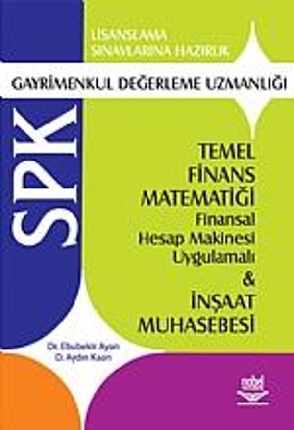 SPK Gayrimenkul Değerleme Uzmanlığı -Temel Finans Matematiği ve İnşaat Muhasebesi- - Nobel Yayınevi - Image 1