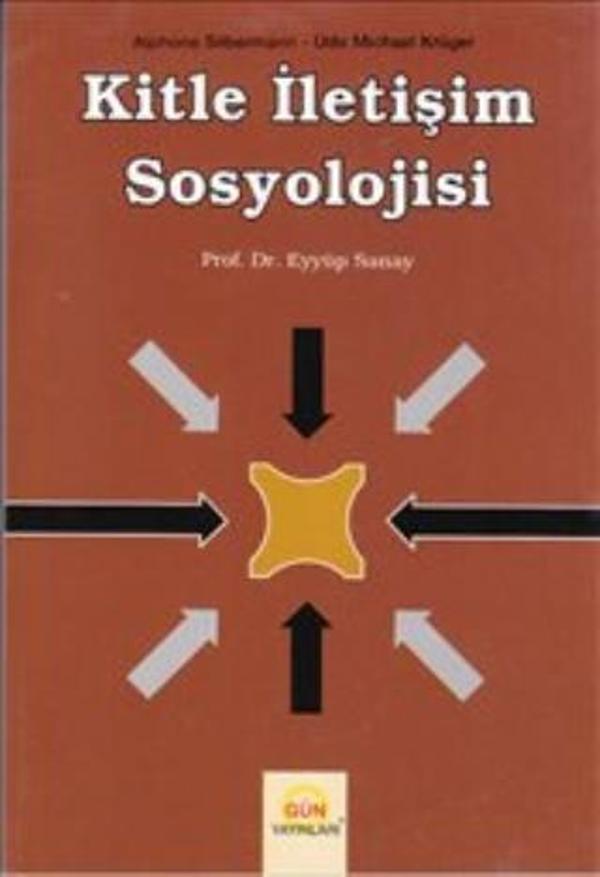 Kitle İletişim Sosyolojisi - Yazarın Kendi Yayını / Eyyüp Sanay - Image 1