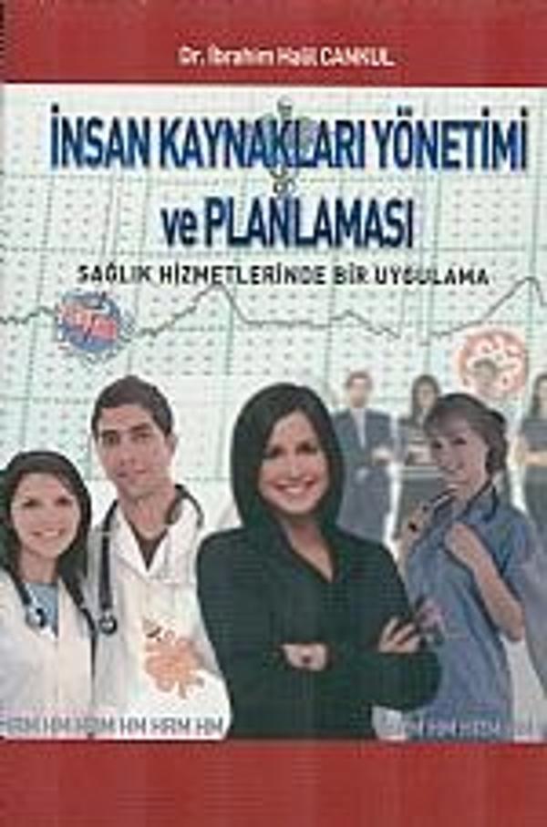 İnsan Kaynakları Yönetimi ve Planlaması - Yazarın Kendi Yayını / İbrahim Halil Cankul - Image 1