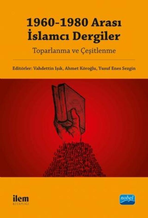 1960-1980 Arası İslamcı Dergiler - Toparlanma ve Çeşitlenme - Nobel - İlem Kitaplığı - Image 1