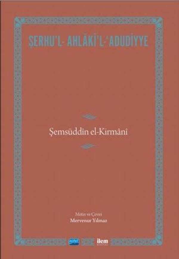 ŞERHU’L- AHLÂKİ’L-‘ADUDİYYE-Şemsüddîn el-Kirmânî - Nobel - İlem Kitaplığı - Image 1