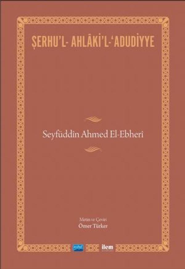 ŞERHU’L-AHLÂKİ’L-ADUDİYYE-Seyfüddîn Ahmed El-Ebherî - Nobel - İlem Kitaplığı - Image 1