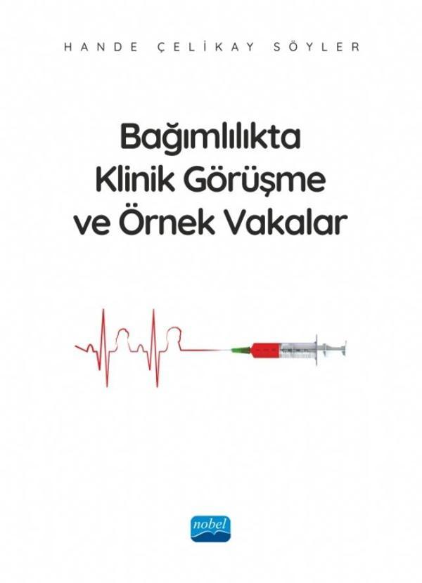 Bağımlılıkta Klinik Görüşme ve Örnek Vakalar - Nobel Akademik Yayıncılık - Image 1