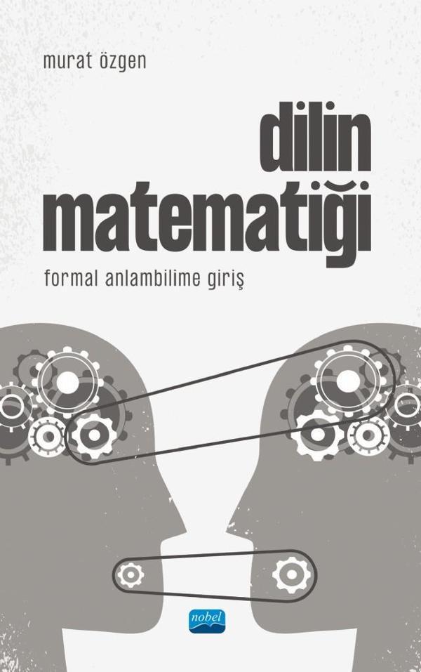 DİLİN MATEMATİĞİ - Formal Anlambilime Giriş - Nobel Akademik Yayıncılık - Image 1