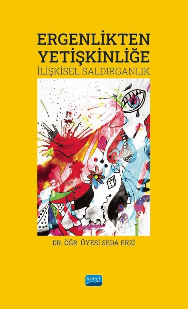 ERGENLİKTEN YETİŞKİNLİĞE - İlişkisel Saldırganlık - Nobel Akademik Yayıncılık - Image 1