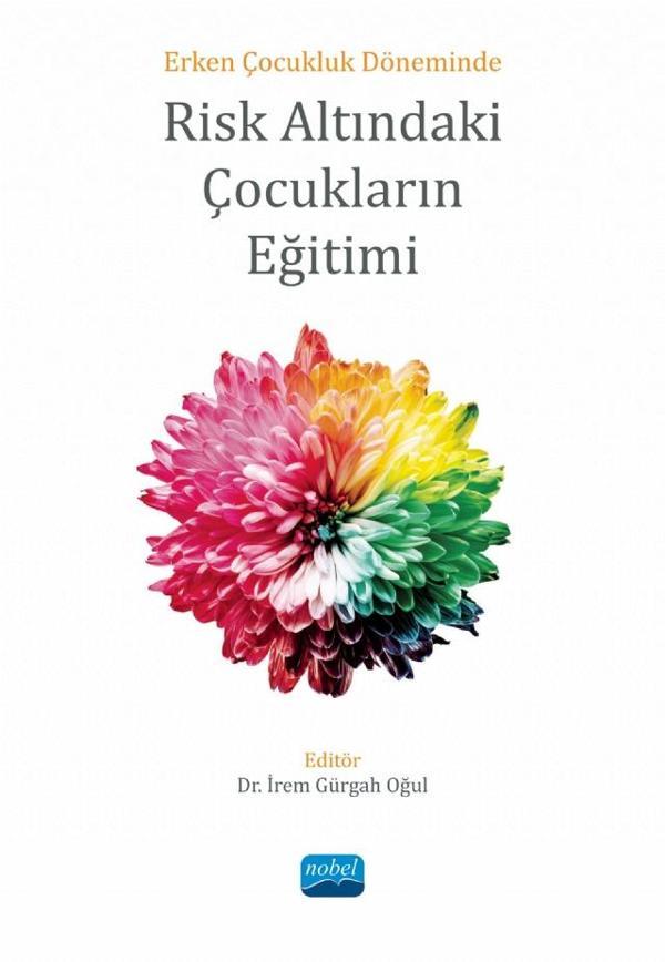 Erken Çocukluk Döneminde RİSK ALTINDAKİ ÇOCUKLARIN EĞİTİMİ - Nobel Akademik Yayıncılık - Image 1