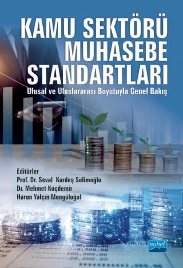KAMU SEKTÖRÜ MUHASEBE STANDARTLARI (Ulusal ve Uluslararası Boyutuyla Genel Bakış) - Nobel Akademik Yayıncılık - Image 1
