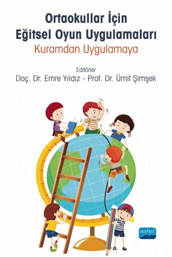 ORTAOKULLAR İçin EĞİTSEL OYUN UYGULAMALARI - Kuramdan Uygulamaya - Nobel Akademik Yayıncılık - Image 1