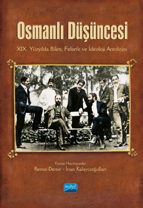 OSMANLI DÜŞÜNCESİ - XIX. Yüzyılda Bilim, Felsefe ve İdeoloji Antolojisi - Nobel Akademik Yayıncılık - Image 1