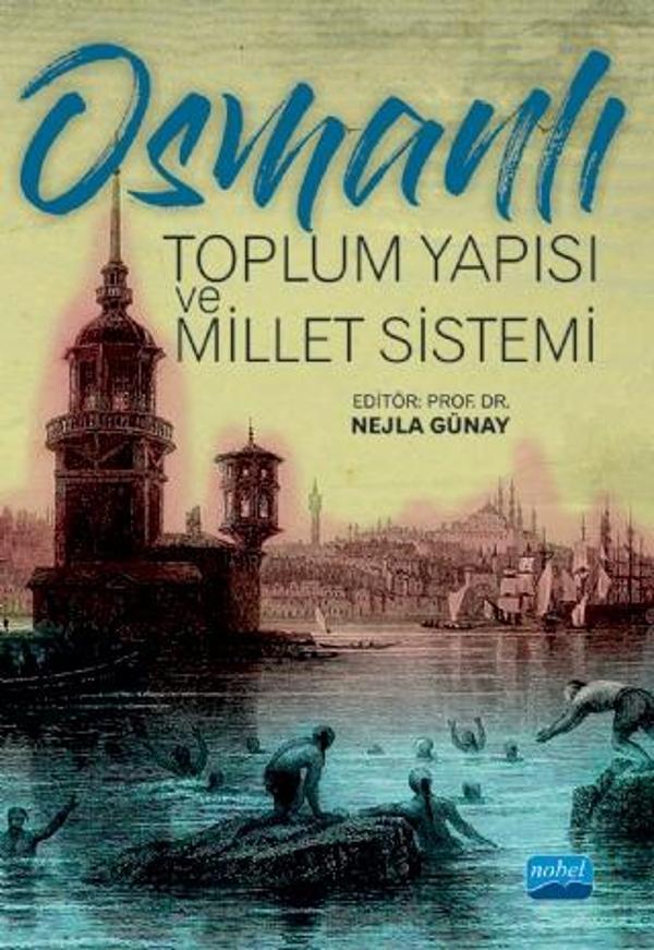 Osmanlı Toplum Yapısı ve Millet Sistemi - Nobel Akademik Yayıncılık - Image 1