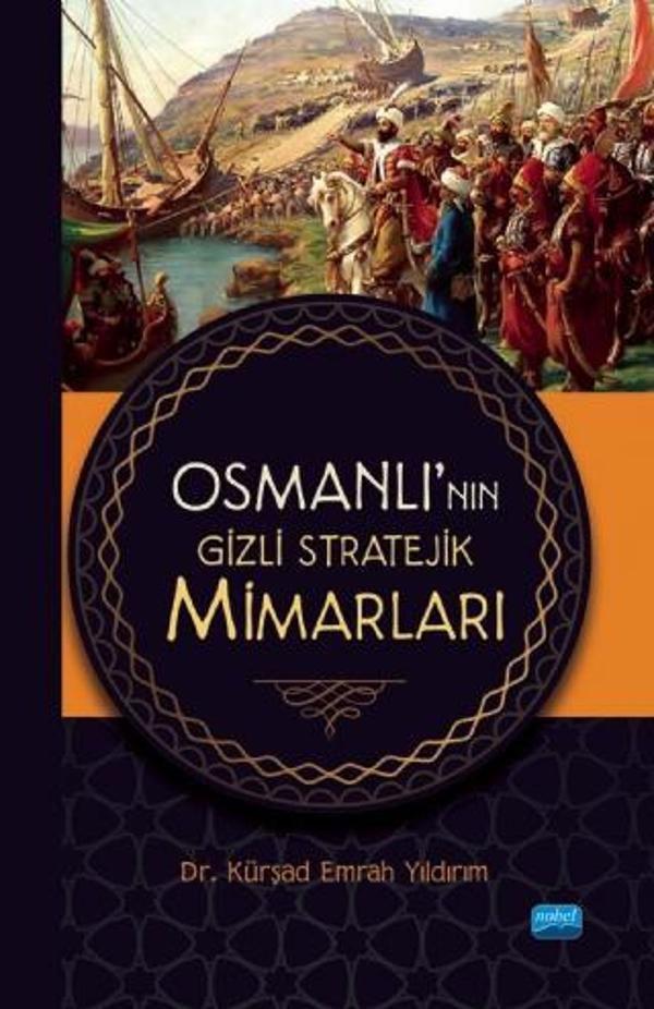 Osmanlı’nın Gizli Stratejik Mimarları - Nobel Akademik Yayıncılık - Image 1