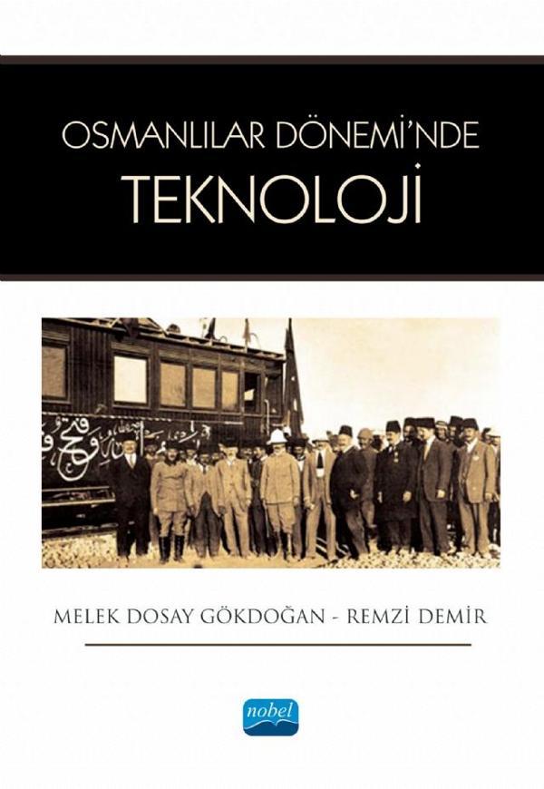 Osmanlılar Dönemi’nde Teknoloji - Nobel Akademik Yayıncılık - Image 1