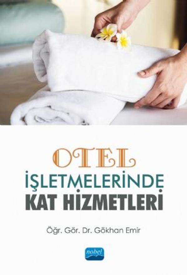 Otel İşletmelerinde Kat Hizmetleri - Nobel Akademik Yayıncılık - Image 1