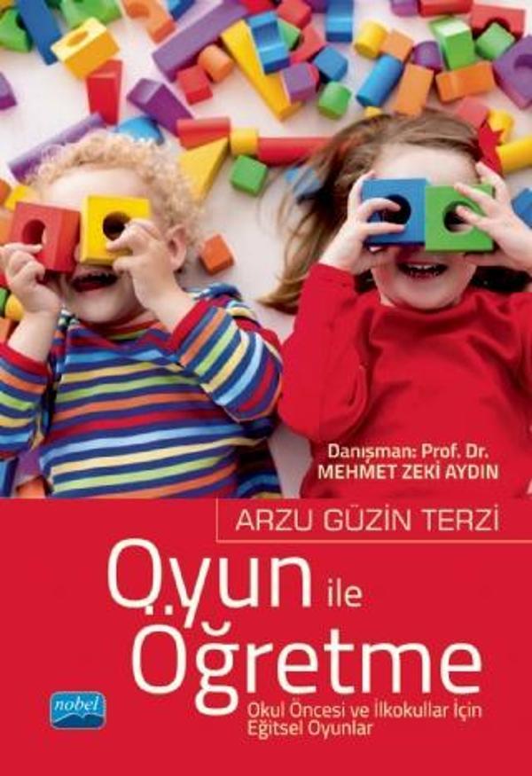 Oyun ile Öğretme Okul Öncesi ve İlkokullar İçin Eğitsel Oyunlar - Nobel Akademik Yayıncılık - Image 1