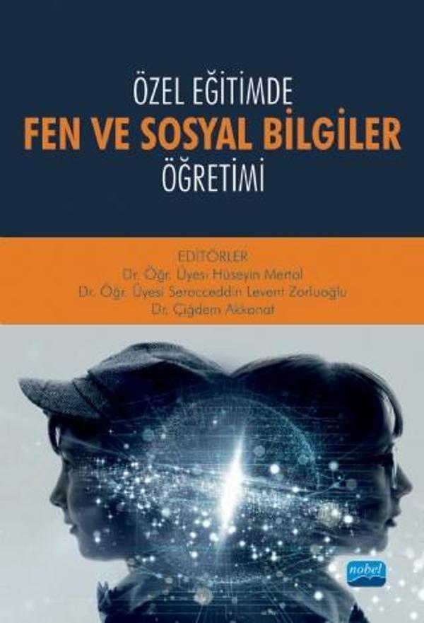 Özel Eğitimde FEN VE SOSYAL BİLGİLER ÖĞRETİMİ - Nobel Akademik Yayıncılık - Image 1