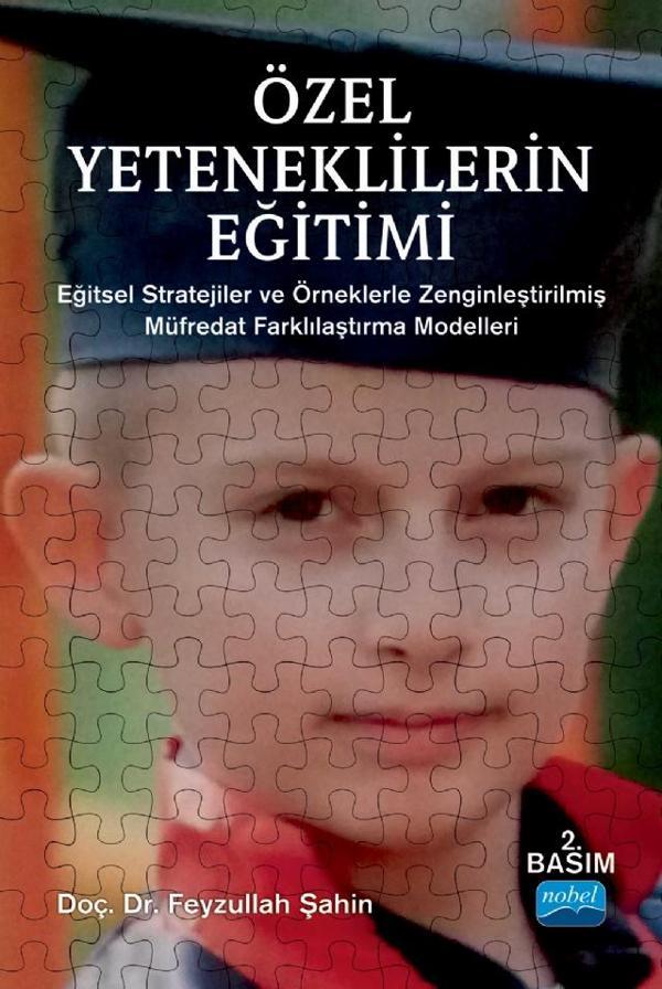 ÖZEL YETENEKLİLERİN EĞİTİMİ - Eğitsel Stratejiler ve Örneklerle Zenginleştirilmiş Müfredat Farklılaş - Nobel Akademik Yayıncılık - Image 1