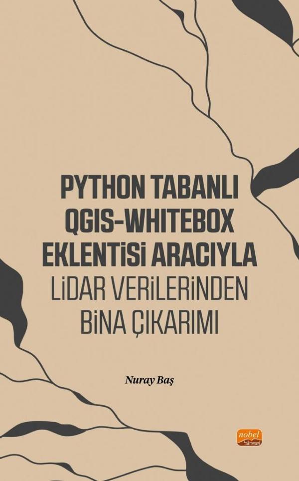 Python Tabanlı QGIS-WhItebox Eklentisi Aracıyla LiDAR Verilerinden Bina Çıkarımı - Nobel Bilimsel Eserler - Image 1