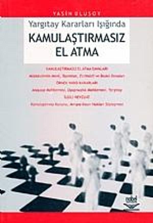 Kamulaştırmasız El Atma -Yargıtay Karaları Işığında- - Nobel Yayınevi - Image 1
