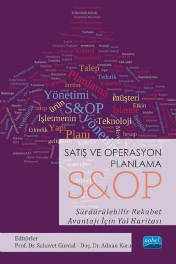 Satış ve Operasyon Planlama S&OP Sürdürülebilir Rekabet Avantajı İçin Yol Haritası - Nobel Akademik Yayıncılık - Image 1