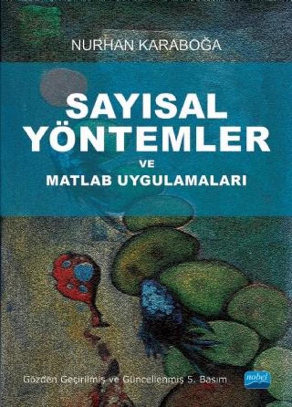 Sayısal Yöntemler ve Matlab Uygulamaları - Nobel Akademik Yayıncılık - Image 1