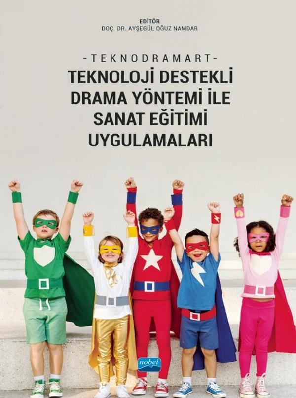 TEKNODRAMART - Teknoloji Destekli Drama Yöntemi ile Sanat Eğitimi Uygulamaları - Nobel Akademik Yayıncılık - Image 1