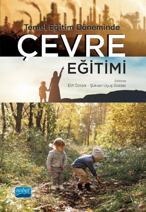 Temel Eğitim Döneminde ÇEVRE EĞİTİMİ - Nobel Akademik Yayıncılık - Image 1