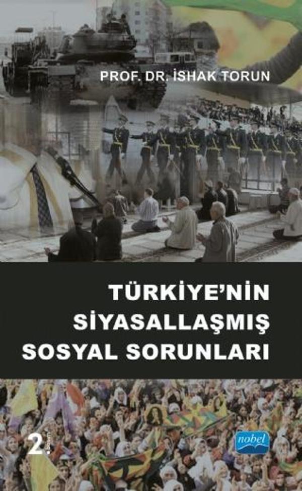 Türkiye’nin Siyasallaşmış Sosyal Sorunları - Nobel Akademik Yayıncılık - Image 1