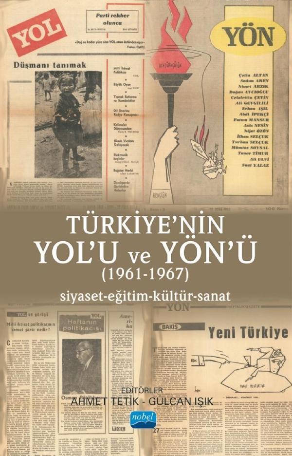 TÜRKİYE’NİN YOL’U VE YÖN’Ü (1961-1967) Siyaset-Eğitim-Kültür-Sanat - Nobel Akademik Yayıncılık - Image 1