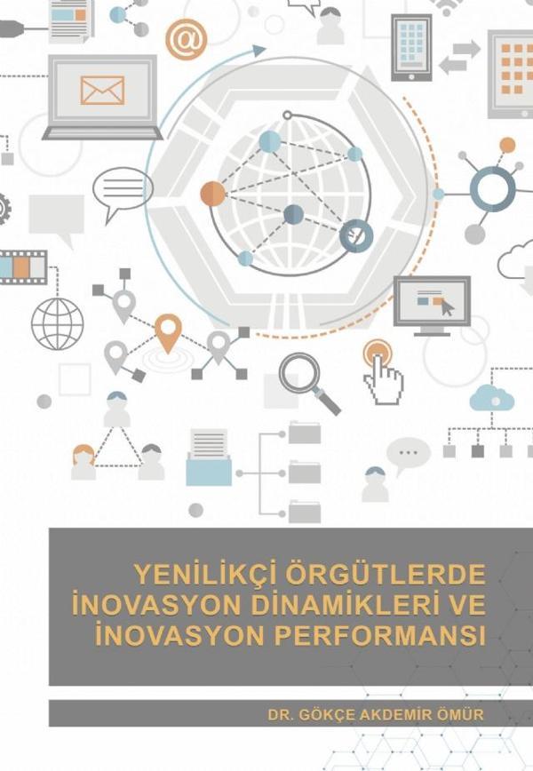 Yenilikçi Örgütlerde İnovasyon Dinamikleri ve İnovasyon Performansı - Nobel Akademik Yayıncılık - Image 1