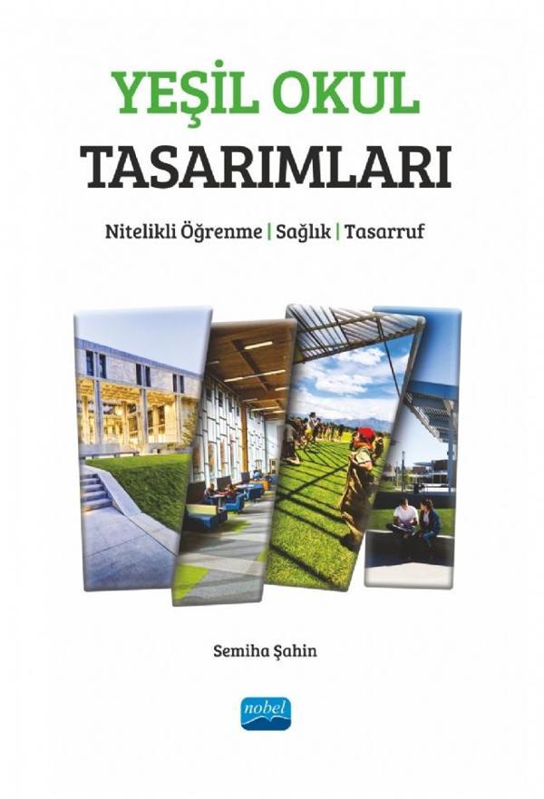 YEŞİL OKUL TASARIMLARI - Nitelikli Öğrenme, Sağlık, Tasarruf - Nobel Akademik Yayıncılık - Image 1
