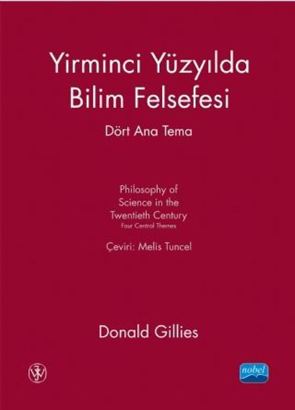 YİRMİNCİ YÜZYILDA BİLİM FELSEFESİ DÖRT ANA TEMA - Philosophy of Science in the Twentieth Century Fou - Nobel Akademik Yayıncılık - Image 1