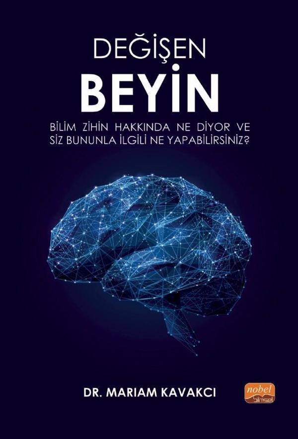 Değişen Beyin: Bilim Zihin Hakkında Ne Diyor  ve Siz Bununla İlgili Ne Yapabilirsiniz? - Nobel Bilimsel Eserler - Image 1