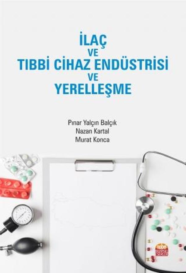 İlaç ve Tıbbi Cihaz Endüstrisi ve Yerelleşme - Nobel Bilimsel Eserler - Image 1