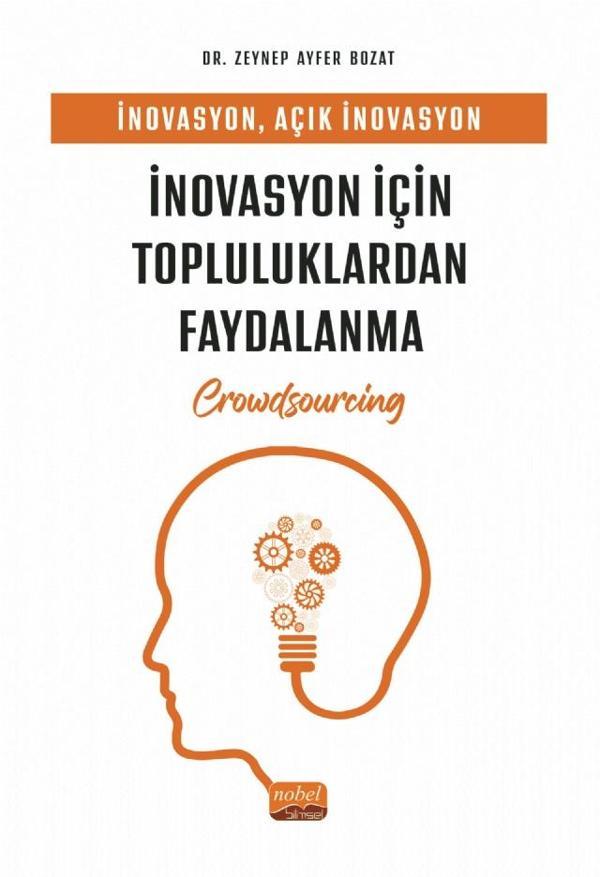 İnovasyon, Açık İnovasyon ve İNOVASYON İÇİN TOPLULUKLARDAN FAYDALANMA (Crowdsourcing) - Nobel Bilimsel Eserler - Image 1