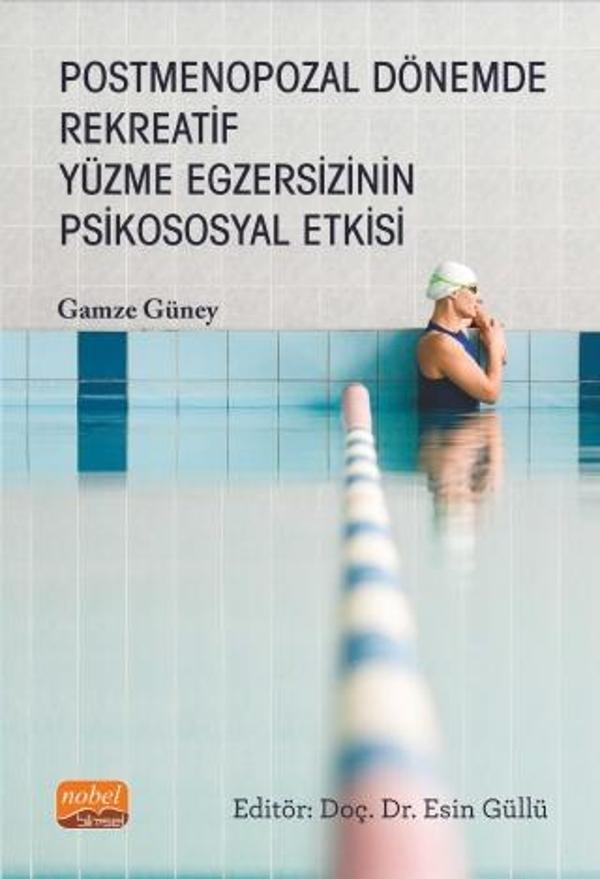 Postmenopozal Dönemde Rekreatif Yüzme Egzersizinin Psikososyal Etkisi - Nobel Bilimsel Eserler - Image 1