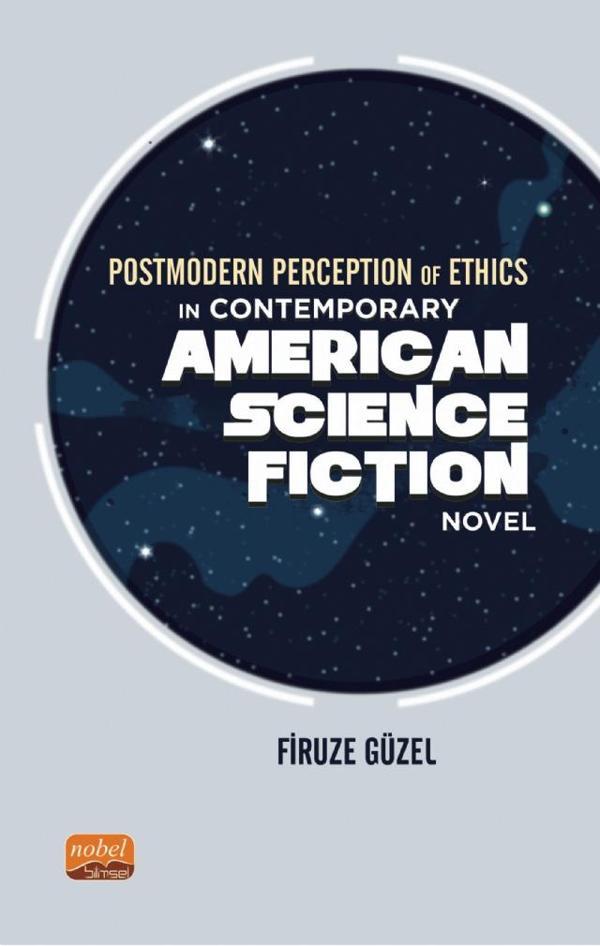 Postmodern Perception of Ethics in Contemporary American Science Fiction Novel - Nobel Bilimsel Eserler - Image 1