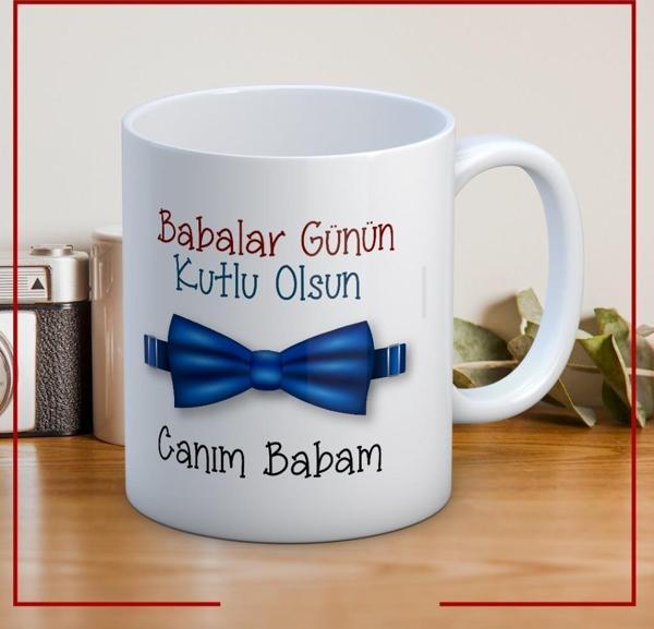 Babalar Günün Kutlu Olsun Canım Babam Baskılı Babalar Günü Kupa Bardak Mod4 - Image 1