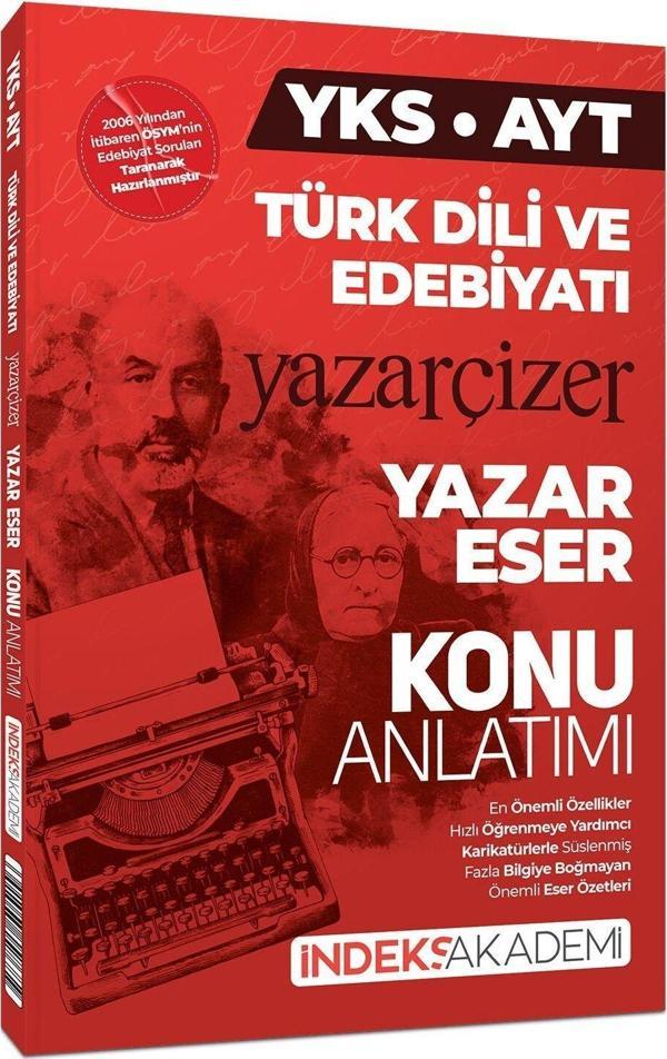 İndeks Akademi YKS AYT Türk Dili ve Edebiyatı Yazar Eser Yazar Çizer Konu Anlatımı İndeks Akademi Yayıncılık - İndeks Akademi Yayıncılık - Image 1
