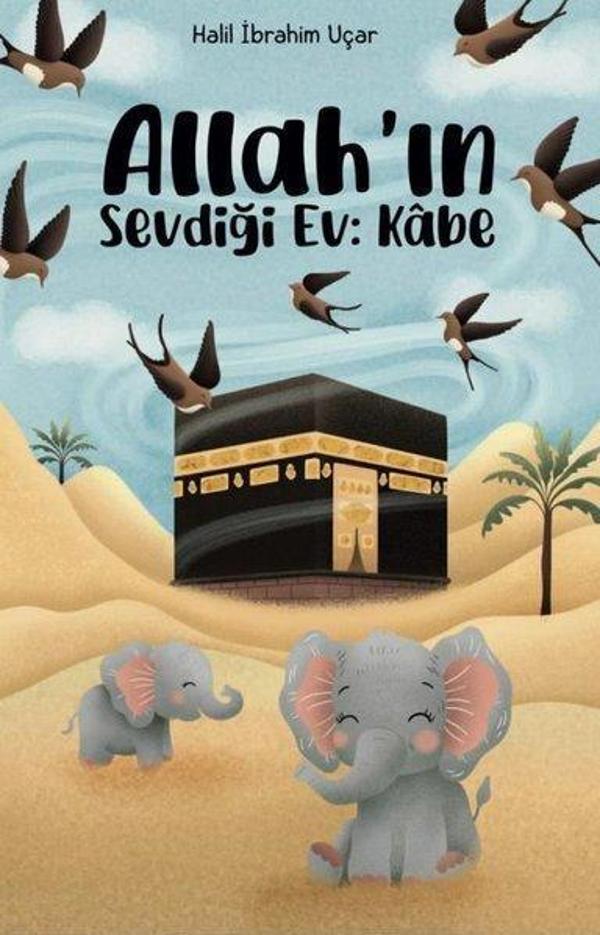 Allahın Sevdiği Ev: Kabe - Serencam Yayınevi - Image 1