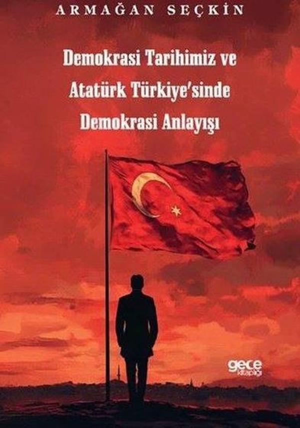 Demokrasi Tarihimiz ve Atatürk Türkiye'sinde Demokrasi Anlayışı - Gece Kitaplığı - Image 1