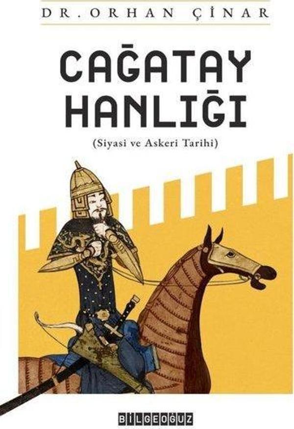 Çağatay Hanlığı (Siyasi ve Askeri Tarih) - Bilgeoğuz Yayınları - Image 1