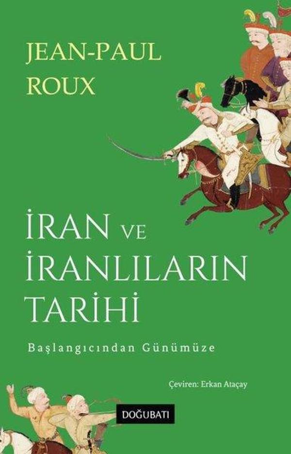 İran ve İranlıların Tarihi - Başlangıcından Günümüze - Doğu Batı Yayınları - Image 1