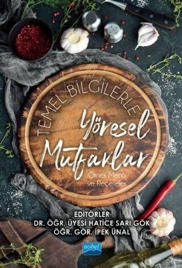 Temel Bilgilerle Yöresel Mutfaklar (Örnek Menü ve Reçeteler) - Nobel Akademik Yayıncılık - Image 1