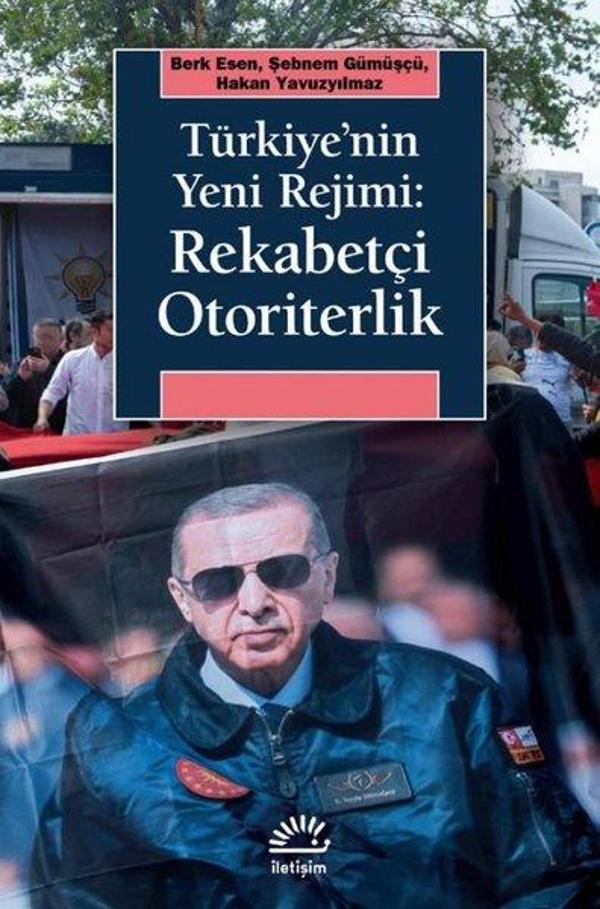Türkiye'nin Yeni Rejimi: Rekabetçi Otoriterlik - İletişim Yayınları - Image 1