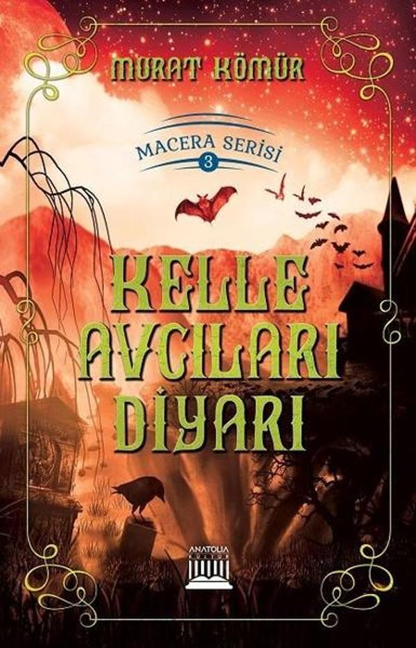Kelle Avcıları Diyarı-Macera Serisi 3 - Anatolia Kültür - Image 1