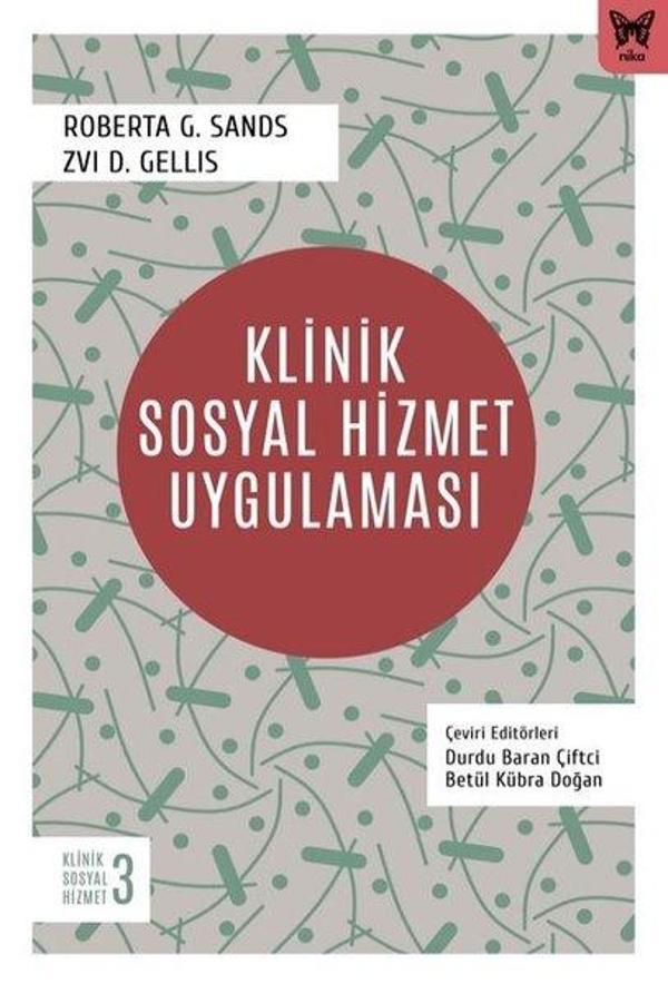 Klinik Sosyal Hizmet Uygulaması - Klinik Sosyal Hizmet 3 - Nika Yayınevi - Image 1