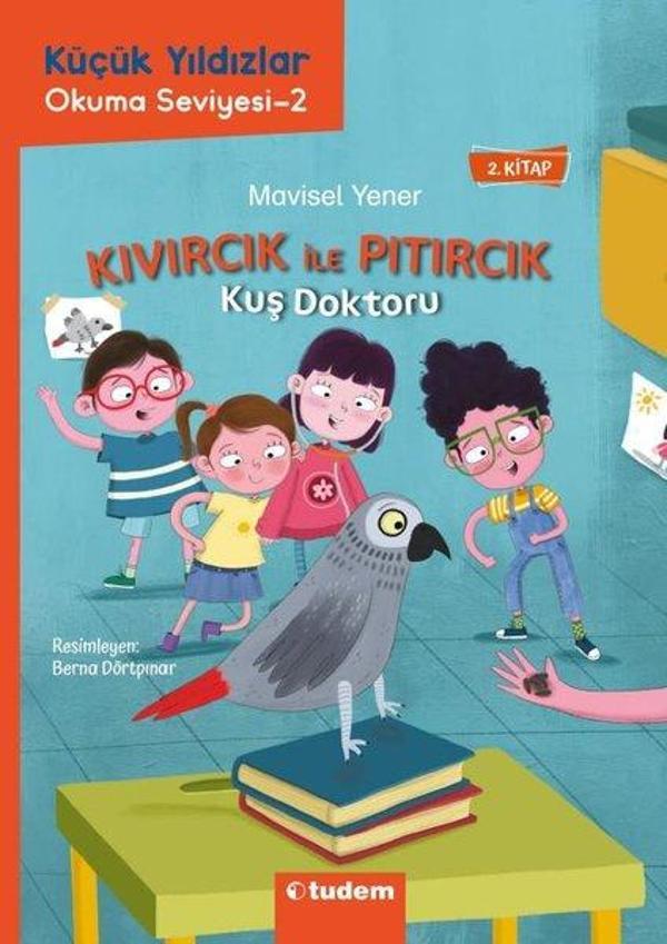 Kuş Doktoru - Kıvırcık İle Pıtırcık - 2.Kitap - Küçük Yıldızlar Okuma Seviyesi 2 - Tudem Yayınları - Image 1