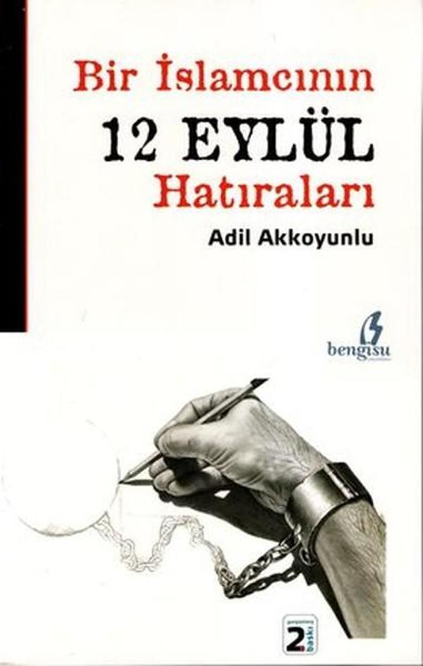 Bir İslamcının 12 Eylül Hatıraları - Bengisu Yayınları - Image 1