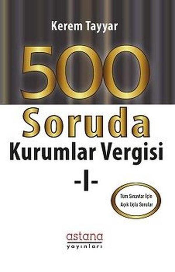 500 Soruda Kurumlar Vergisi - Astana Yayınları - Image 1