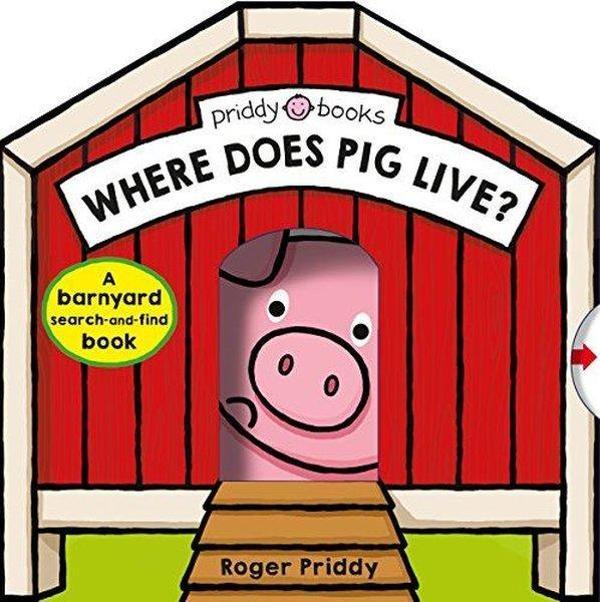 Where Does Pig Live : A Barnyard Search-And-Find Book (Search & Find) Board book - Priddy Books - Image 1
